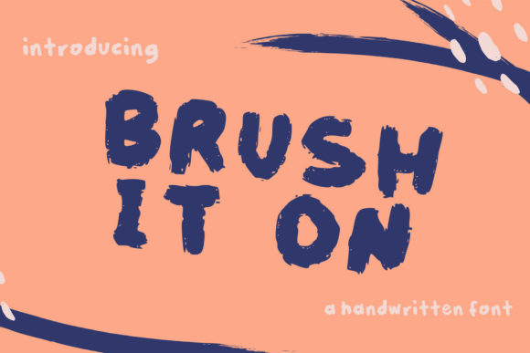 Brush It On: A Handwritten Font for Campaign Creativity