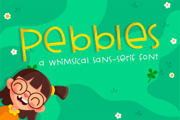 Pebbles: A Font That Adds Personality to Your Brand