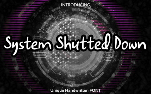 System Shutted Down: The Font That Makes Your Campaigns Pop